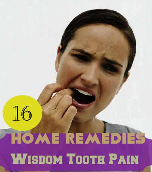 16 Home Remedies For Wisdom Tooth Pain Relief Get Comfort Soon